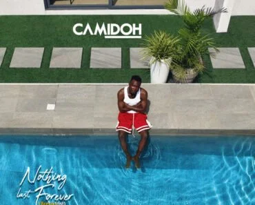 Camidoh – Nothing Last Forever (Breakfast) Camidoh – Nothing Last Forever (Breakfast)