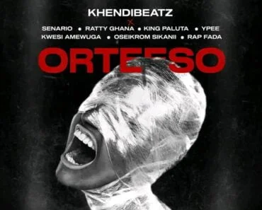 Khendi Beatz – Orteeso Ft Ypee, Kwesi Amewuga, King Paluta, Oseikrom Sikanii, Rap Fada