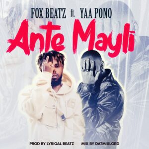 IMG_2755-300x300 Fox Beatz - Ante Mayli ft. Yaa Pono