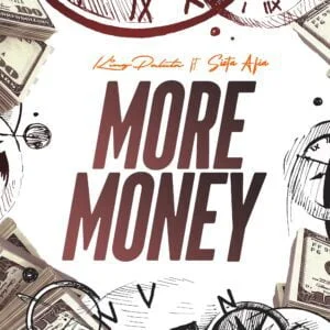 King-Paluta-More-Money-Ft-Sista-Afia-AaceHypez-net_-mp3-image-300x300 King Paluta – More Money Ft Sista Afia