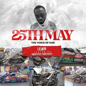 Lil-Win-25th-May-The-Voice-Of-God-Ft-Kweku-Flick-King-Paluta-AaceHypez-net_-mp3-image Lil Win – 25th May (The Voice Of God) Ft Kweku Flick & King Paluta