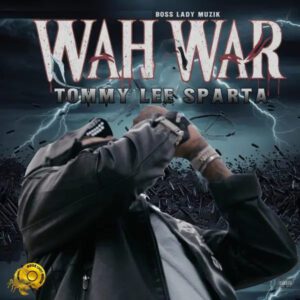 Tommy-Lee-Sparta-Wah-War-AaceHypez-net_-mp3-image-300x300 Tommy Lee Sparta – Wah War