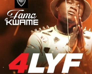 Fama Kwame – 4Lyf