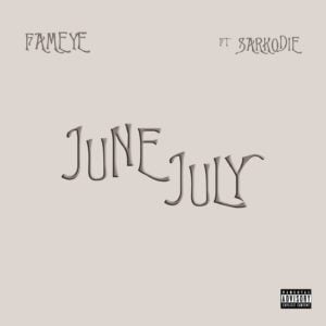 Fameye-June-July-Ft-Sarkodie-AaceHypez-net_-mp3-image-300x300 Fameye – June July Ft Sarkodie