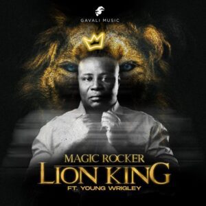 Magic-Rocker-Lion-King-ft-Young-Wrigley-Aacehypez-net_-mp3-image-300x300 Magic Rocker – Lion King Ft Young Wrigley