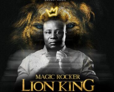 Magic Rocker – Lion King Ft Young Wrigley Magic Rocker – Lion King Ft Young Wrigley
