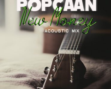 Popcaan – New Money (Acoustic)