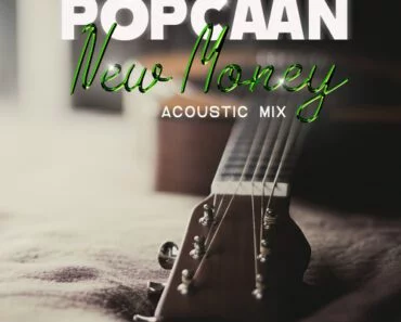 Popcaan – New Money (Acoustic) Popcaan – New Money (Acoustic)