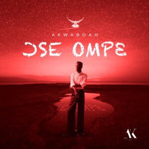 Akwaboah-Ose-Ompe-AaceHypez-net_-mp3-image-300x300 Akwaboah – Ose Ompe