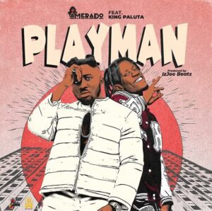 Amerado-Playman-feat-King-Paluta-AaceHypez-net_-mp3-image-300x298 Amerado – Playman Ft King Paluta