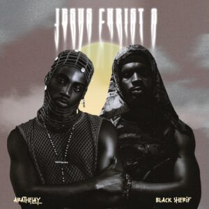 AratheJay-Jesus-Chirst-2-ft-Black-Sherif-AaceHypez-net_-mp3-image-300x300 AratheJay – Jesus Christ 2 Ft Black Sherif