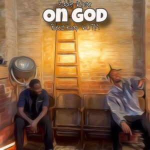 Eddie-Khae-On-God-ft-Beeztrap-KOTM-AaceHypez-net_-mp3-image-300x300 Eddie Khae – On God Ft Beeztrap KOTM