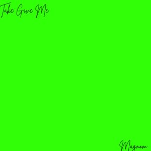 Magnom-Take-Give-Me-mp3-image-300x300 Magnom - Take Give Me