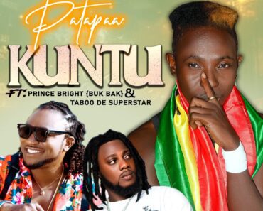 Patapaa – Kuntu Ft. Prince Bright (Buk Bak) & Taboo De Superstar