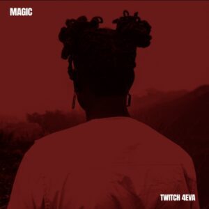 Twitch-4Eva-MAGIC-AaceHypez-net_-mp3-image-300x300 Twitch 4Eva – Magic