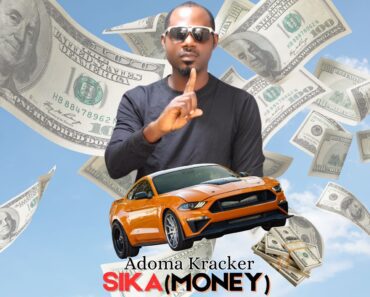 Adoma Kracker – Sika (Money) Adoma Kracker – Sika (Money)