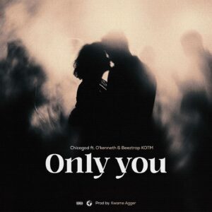 Chicogod-Only-You-Ft-OKenneth-Beeztrap-KOTM-AaceHypez-net_-mp3-image-300x300 Chicogod – Only You Ft O’Kenneth & Beeztrap KOTM
