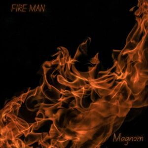 Fire-Man-Magnom-AaceHypez-net_-mp3-image-300x300 Magnom – Fire Man