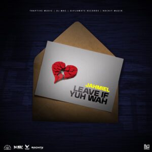 Leave-If-Yuh-Wah-AaceHypez-net_-mp3-image-300x300 Jahmiel – Leave If Yuh Wah