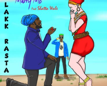 Blakk Rasta – Marry Me Ft Shatta Wale Blakk Rasta – Marry Me Ft Shatta Wale