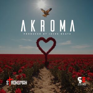 Strongman-Akroma-AaceHypez-net_-mp3-image-300x300 Strongman – Akroma