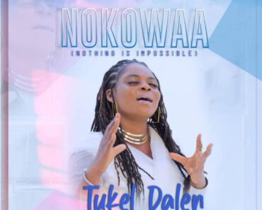 Tukel Dalen – Noko Waa (Nothing Is Impossible) Tukel Dalen – Noko Waa (Nothing Is Impossible)