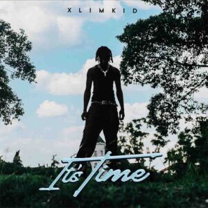 Xlimkid-E28093-Its-Time-AaceHypez-net_-mp3-image-300x300 Xlimkid – It’s Time
