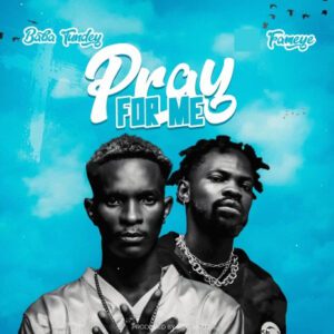Baba-Tundey-Pray-For-Me-Ft-Fameye-AaceHypez-net_-mp3-image-300x300 Baba Tundey – Pray For Me Ft Fameye