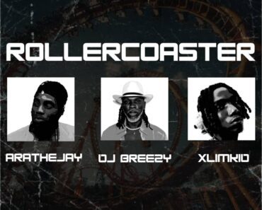 DJ Breezy – Rollercoaster Ft AratheJay & XlimKid
