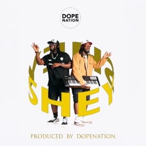 DopeNation-Shey-AaceHypez-net_-mp3-image-300x300 DopeNation – Shey