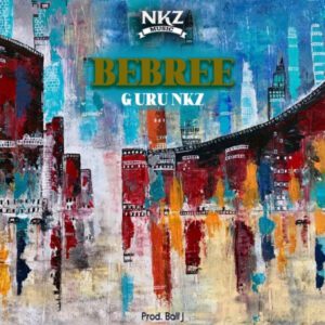 Guru-NKZ-–-Bebree-AaceHypez-net_-mp3-image-300x300 Guru NKZ – Bebree