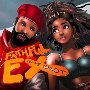 Kwame-Yogot-Faithful-Ex-AaceHypez-net_-mp3-image-300x300 Kwame Yogot – Faithful Ex