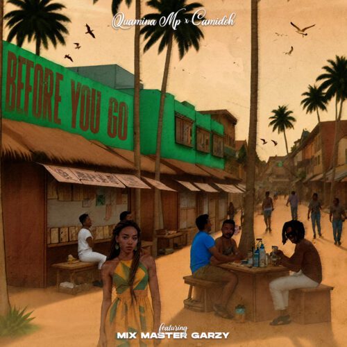 Quamina-MP-Before-You-Go-ft-Camidoh-Mix-Master-Garzy-mp3-image-scaled Quamina MP - Before You Go Ft Camidoh & Mix Master Garzy