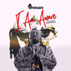 Amerado-E28093-I-Am-Aware-AaceHypez-net_-mp3-image-300x300 Amerado – I Am Aware