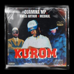 Quamina-MP-Kurom-ft-Kwesi-Arthur-Medikal-AaceHypez-net_-mp3-image-300x300 Quamina MP – Kurom Ft Kwesi Arthur & Medikal