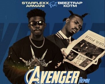 Starflexx Armani – Avenger Remix Ft Beeztrap KOTM Starflexx Armani – Avenger Remix Ft Beeztrap KOTM