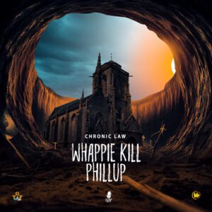 Whappie-Kill-Phillup-AaceHypez-net_-mp3-image-300x300 Chronic Law – Whappie Kill Phillup