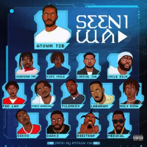 Atown-TSB-Seeni-Wa-ft-Quamina-Mp-Kofi-Mole-Lyrical-Joe-Uncle-Rich-Fad-Lan-AaceHypez-net_-mp3-image-300x300 Atown TSB – Seeni Wa Ft All Stars