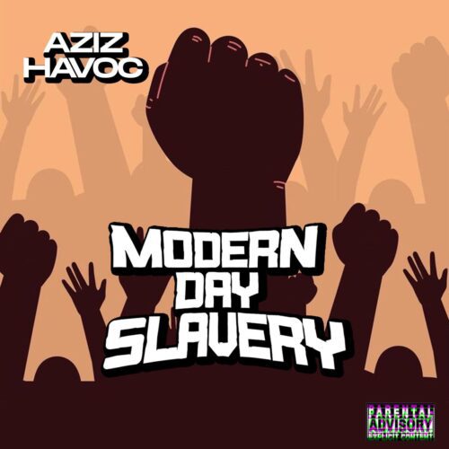 Aziz-Havoc-Modern-Day-Slavery-mp3-image-scaled Aziz Havoc - Modern Day Slavery