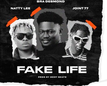 Bra Desmond – Fake Life ft. Natty Lee & Joint 77