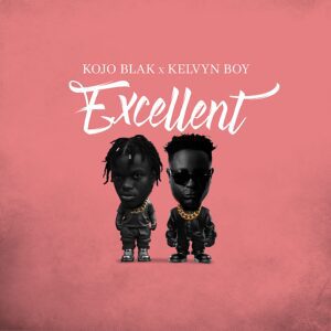 Kojo-Blak-Excellent-Ft-Kelvyn-Boy-AaceHypez-net_-mp3-image-300x300 Kojo Blak – Excellent Ft Kelvyn Boy