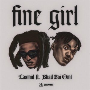 Lasmid-E28093-Fine-Girl-Ft-Bhadboi-OML-AaceHypez-net_-mp3-image-300x300 Lasmid – Fine Girl Ft Bhadboi OML
