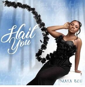 Maya-Blu-Hail-You-AaceHypez-net_-mp3-image-292x300 Maya Blu – Hail You