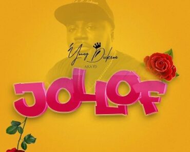 Young Dickson AKA YD – Jollof