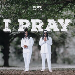 DopeNation-I-Pray-AaceHypez-net_-mp3-image-300x300 DopeNation – I Pray