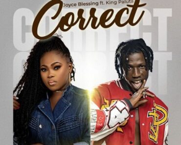 Joyce Blessing – Correct Ft King Paluta
