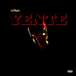 Kofi-Mole-E28093-Yente-AaceHypez-net_-mp3-image-300x300 Kofi Mole – Yente