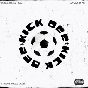 Kofi-Mole-Kick-Off-AaceHypez-net_-mp3-image-300x300 Kofi Mole – Kick Off