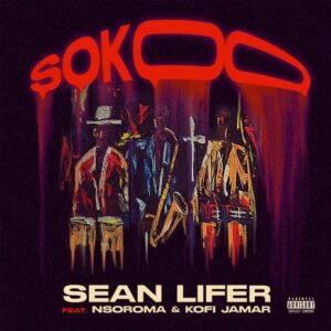 Sean-Lifer-Sokoo-Ft-Nsoroma-Kofi-Jamar-AaceHypez-net_-mp3-image-300x300 Sean Lifer – Sokoo Ft Nsoroma & Kofi Jamar