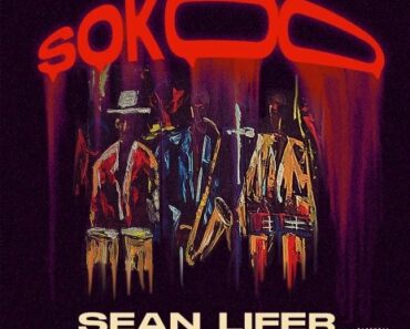 Sean Lifer – Sokoo Ft Nsoroma & Kofi Jamar Sean Lifer – Sokoo Ft Nsoroma & Kofi Jamar